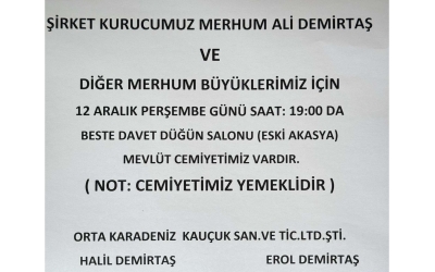 Kıymetli hemşehrilerimiz, Dernek Başkanımız Sn. Halil Demirtaş Beyefendi'nin mevlüt cemiyetine davetlisiniz.